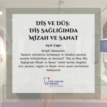 Diş ve Düş: Diş Sağlığında Mizah ve Sanat Sergisi için Açık Çağrı!